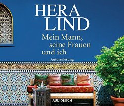 Hera Lind - Mein Mann,Seine Frauen und Ich [Import allemand]