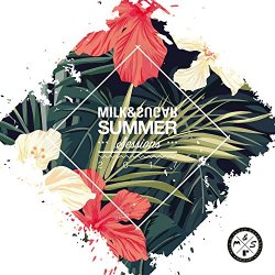 Milk & Sugar - Summer Sessions 2017 (Mixed by Milk & Sugar)