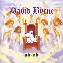 David Byrne-uh - Uh-Oh