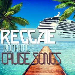 Various Artists - Reggae Romantic Cruise Songs