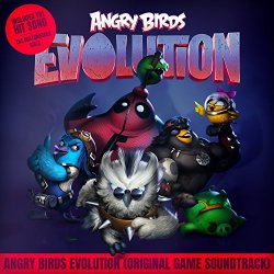   - Angry Birds Evolution (Original Game Soundtrack)