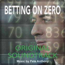 Pete Anthony,Hollywood Studio Symphony - Betting on Zero (Original Motion Picture Soundtrack)