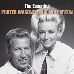 Dolly Parton/Porter Wagoner - The Essential Porter Wagoner & Dolly Parton