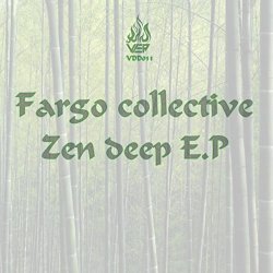 Fargo Collective - Zen Deep E.P