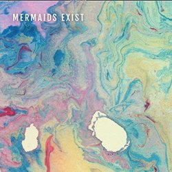 Mermaids Exist - Losing Colour