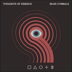 Thoughts of Ionesco - Skar Cymbals