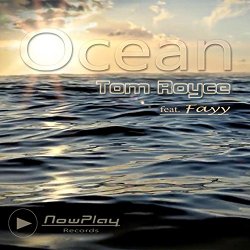 Tom Royce Feat Fayy - Ocean