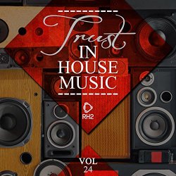 Various Artists - Trust in House Music, Vol. 24