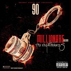 90 - Millionare Dreams FBI Nightmares [Explicit]