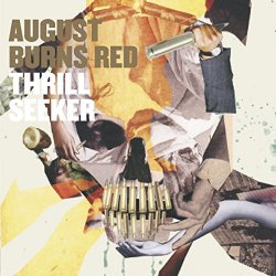 August Burns Red - Thrill Seeker