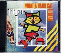 Tiger - What a Hard Cat Fi Dead