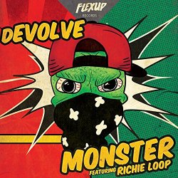 dEVOLVE - Monster (feat. Richie Loop)