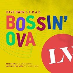 Dave Owen, T.R.A.C. feat. David Boomah, Lurch - Bossin' Ova (feat. David Boomah, Lurch)