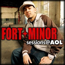 Fort Minor - Sessions @ AOL (DMD Album)