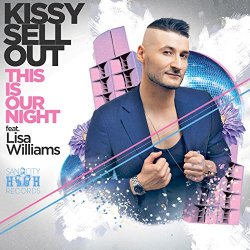 Kissy Sell Out - This Is Our Night