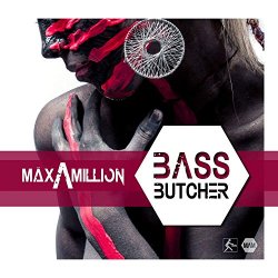 Max A Million - Bass Butcher