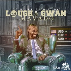 Mavado - Laugh & Gwan [Explicit]