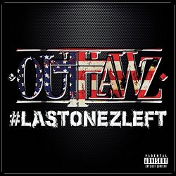 Outlawz - #LastOnezLeft [Explicit]