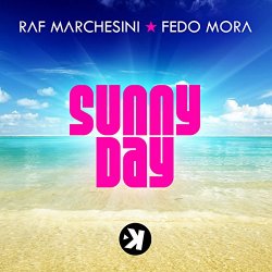 Raf Marchesini and Fedo Mora - Sunny Day