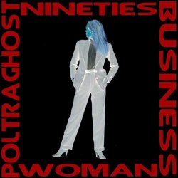 Poltraghost - Nineties Business Women