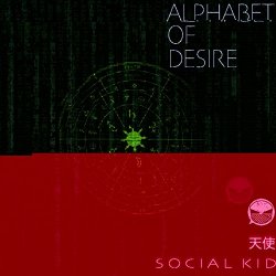 Social Kid - Alphabet Of Desire