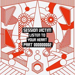 Session Victim - Listen To Your Heart Part Two