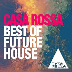 Various Artists - Best of Future House: Casa Rossa