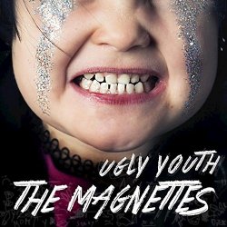 Magnettes, The - Ugly Youth [Explicit]