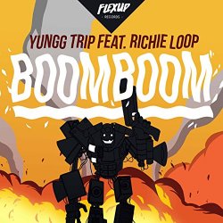 Yungg Trip - Boom Boom (feat. Richie Loop) [Explicit]