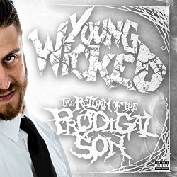 Young Wicked - The Return Of The Prodigal Son [Explicit]