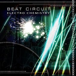 Beat Circuit - Electro Chemistry [Explicit]