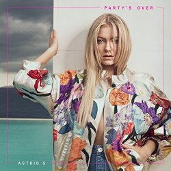 Astrid S - Party's Over