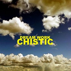 Chistic - Dream Work