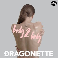 Dragonette - Body 2 Body (XP & Ellis Colin remix edit)