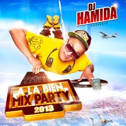 DJ Hamida - A la bien mix party 2013