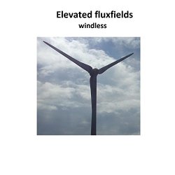 Elevated Fluxfields - Windless