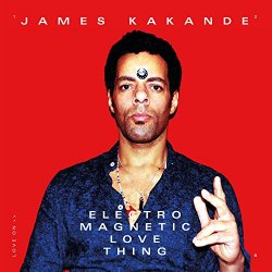James Kakande - Electro Magnetic Love Things