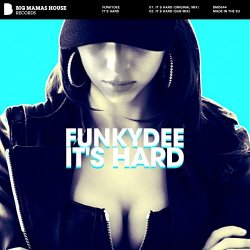 FunkyDee - It's Hard