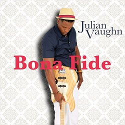 Julian Vaughn - Bona Fide