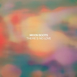 Moon Boots - There's No Love