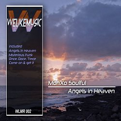 MonXo Soulful - Angels in Heaven