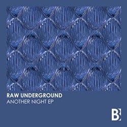 Raw Underground - Another Night EP