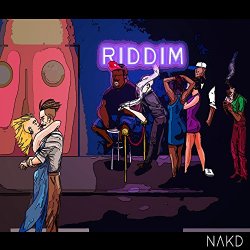 NAKD feat - Lost in the Riddim (feat. Delly Ranx)