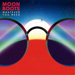 Moon Boots - Whatever You Need