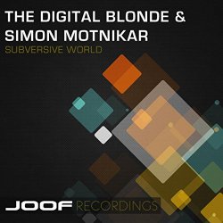 Digital Blonde And Simon Motnikar, The - Subversive World