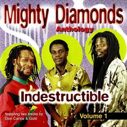 Mighty Diamonds, The - Indestructible, Vol. 1