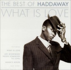 Haddaway - What Is Love: the Best of by Haddaway (2004-01-08)