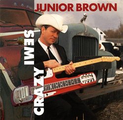 Junior Brown - Semi-Crazy