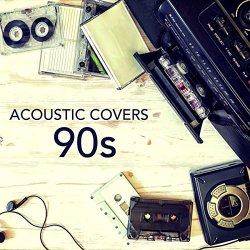 Various Artists - Acoustic Covers 90s