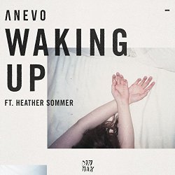 Anevo Feat Heather Sommer - Waking Up (feat. Heather Sommer)